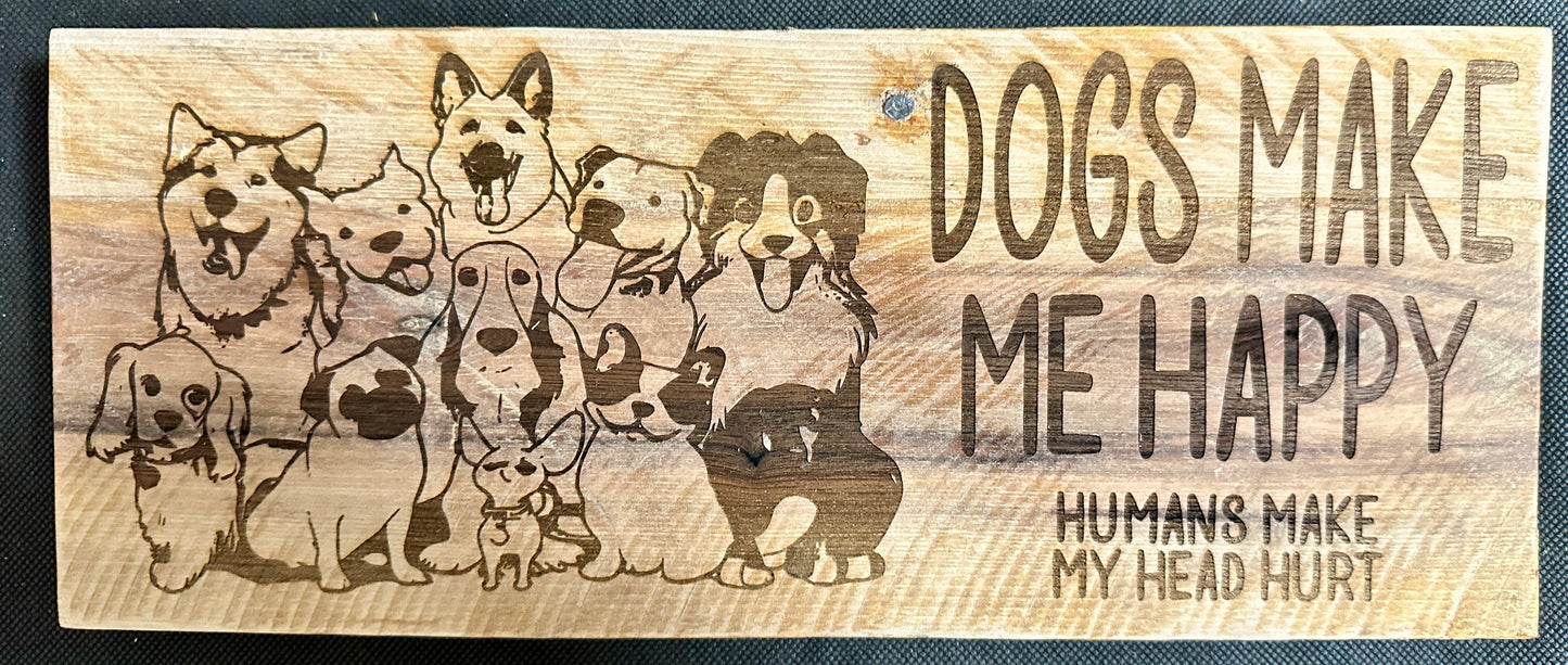 Dogs Make Me Happy Plaque
