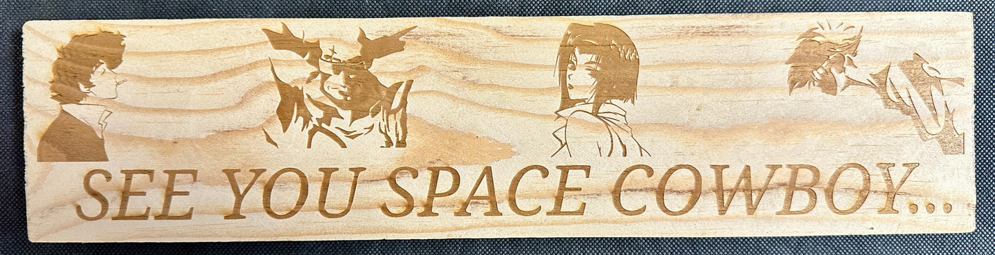 See You in Space Cowboy Bar Plaque