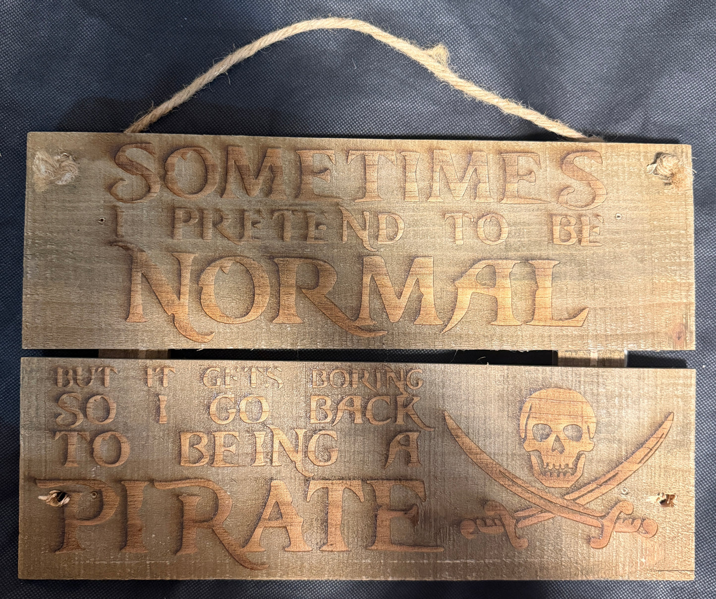 Sometimes I'm Normal Sometimes a Pirate Plaque