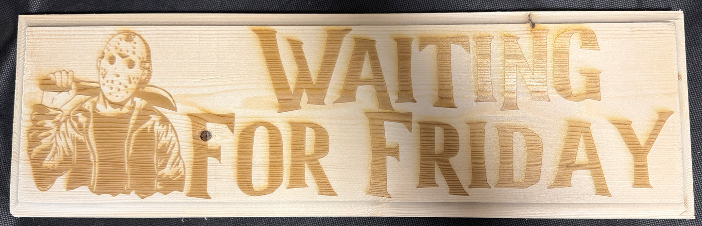 Waiting for Friday Plaque