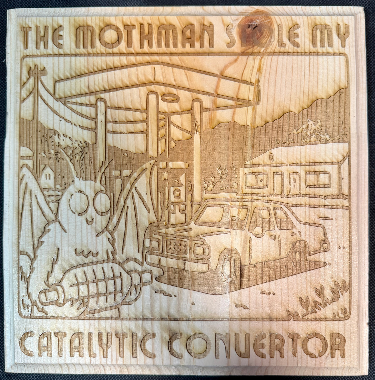 Mothman Stole my Catalytic Converter Meme Plaque
