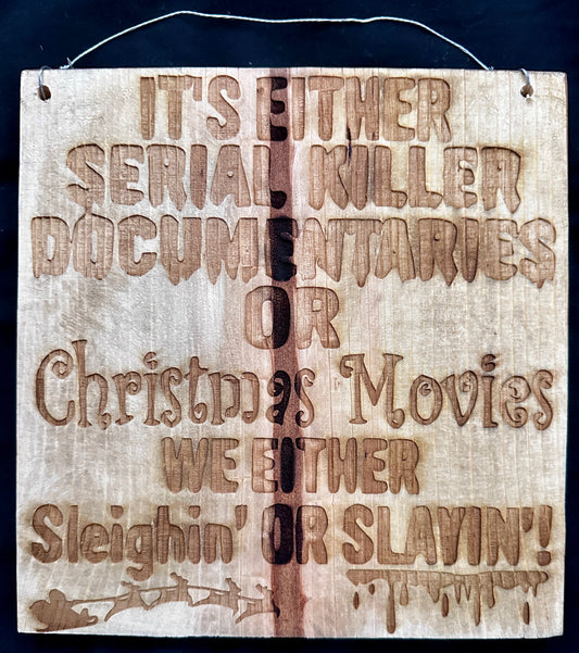 Killer Docs or Christmas Movies Plaque