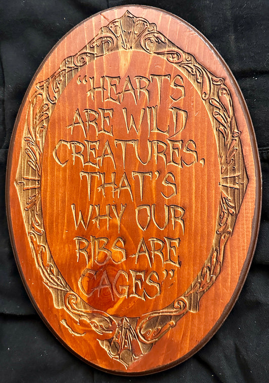 Hearts Are Wild Creatures Plaque