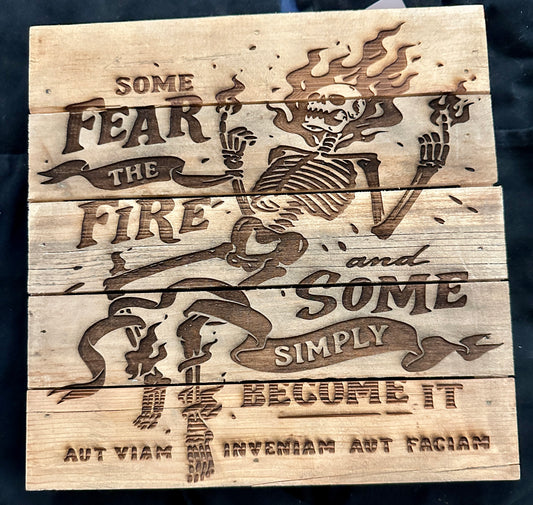 Fear the Fire Plaque