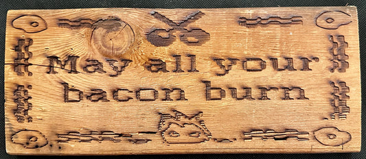 Calcifier May Your Bacon Burn Plaque