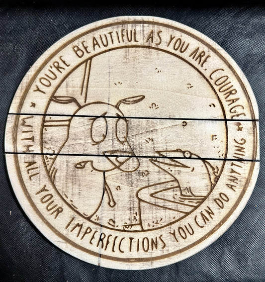 Courage Beautiful Plaque