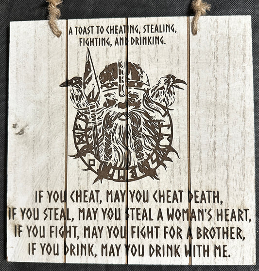 A Toast to Cheating Stealing Fighting and Drinking