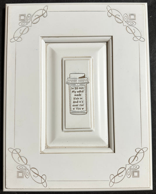 20 Minutes for my Meds Plaque