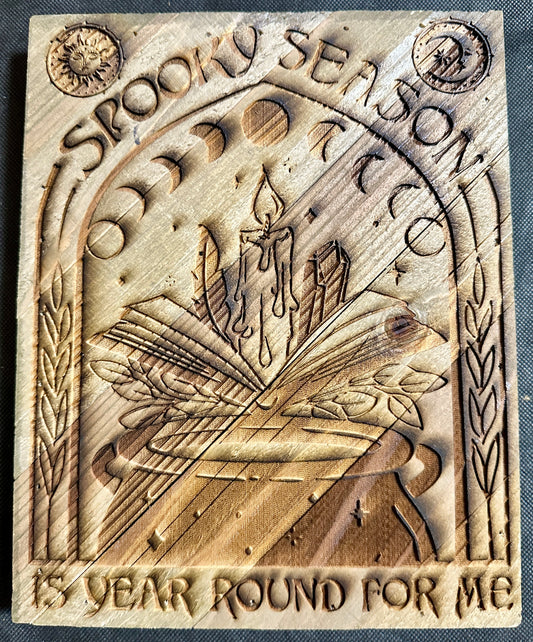 Spooky Season Is Year Round Plaque