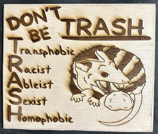 Don't Be Trash Plaque