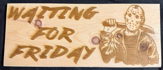 Waiting for Friday Plaque