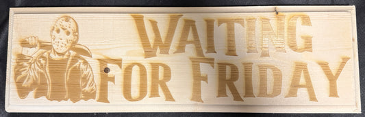 Waiting for Friday Plaque