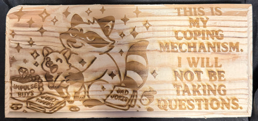 This is My Coping Mechanism Plaque