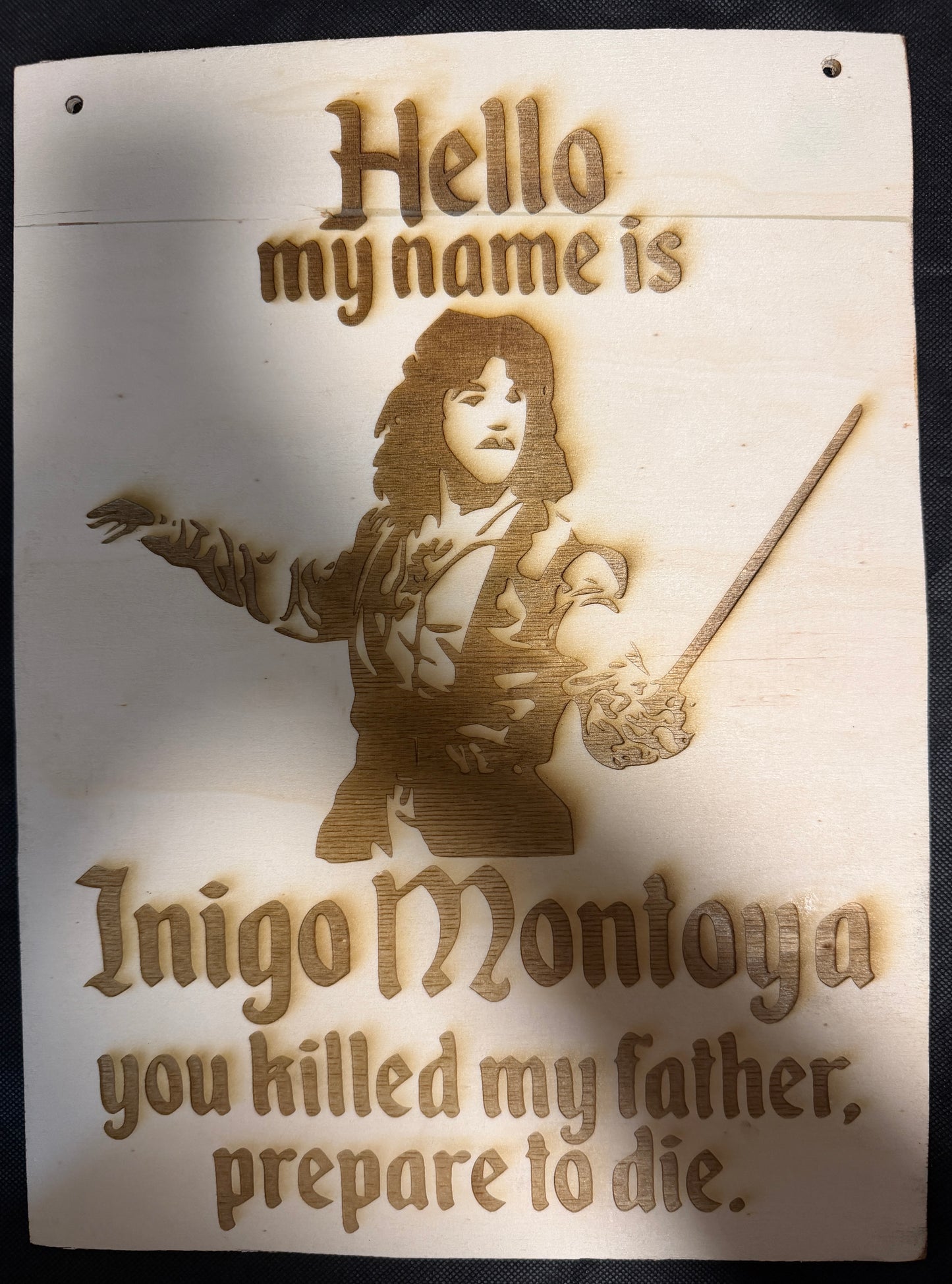 Inigo Montoya You Killed my Father Plaque