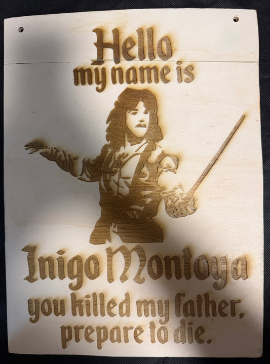 Inigo Montoya You Killed my Father Plaque