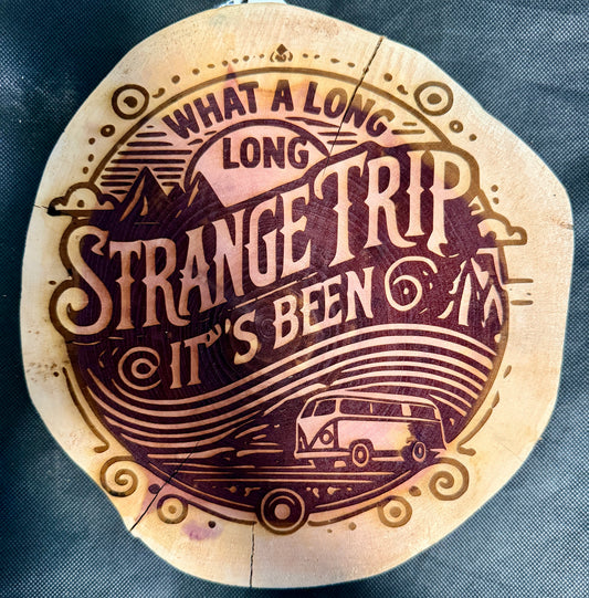 What A Long Strange Trip Plaque