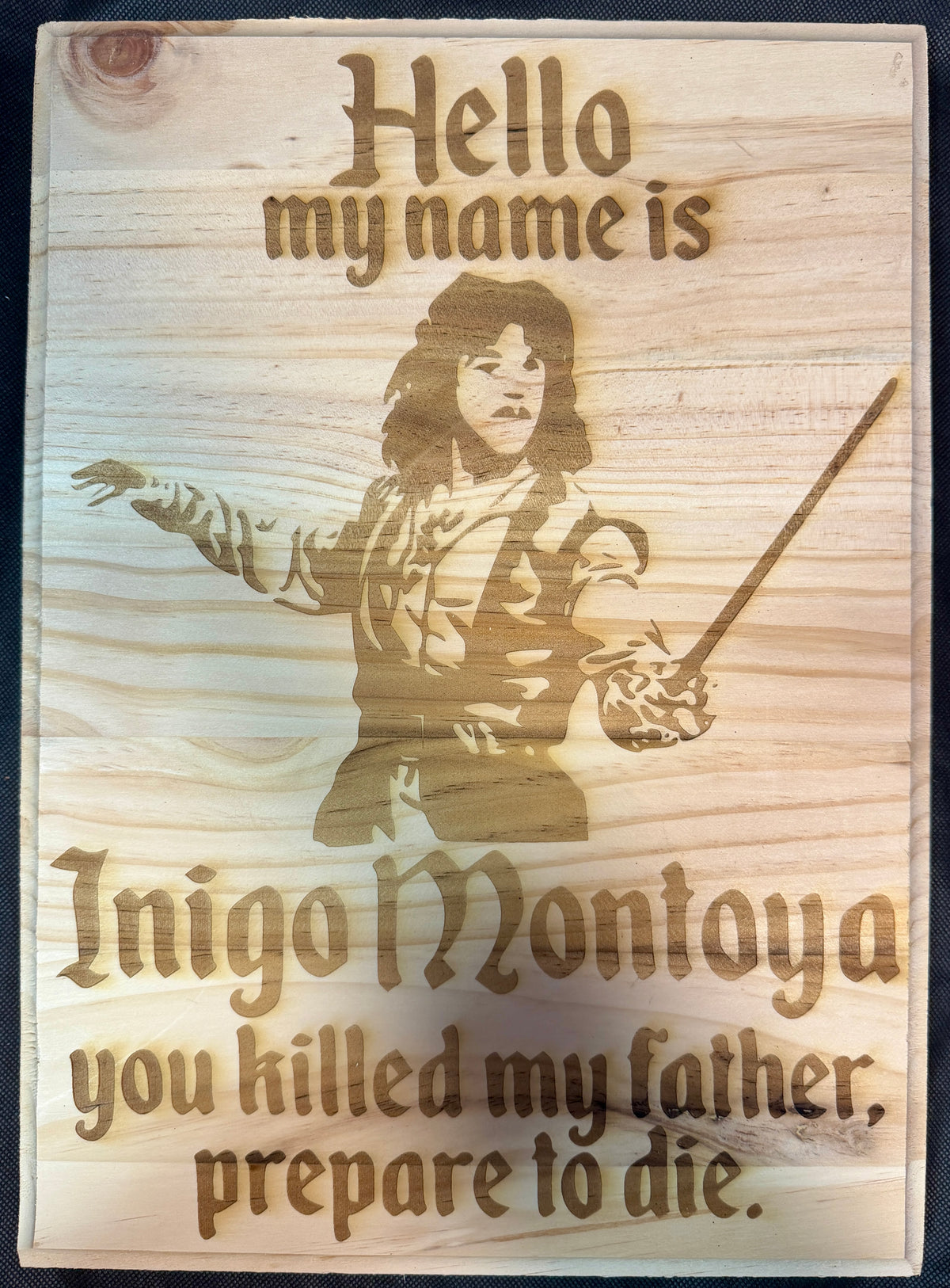 Inigo Montoya You Killed my Father Plaque