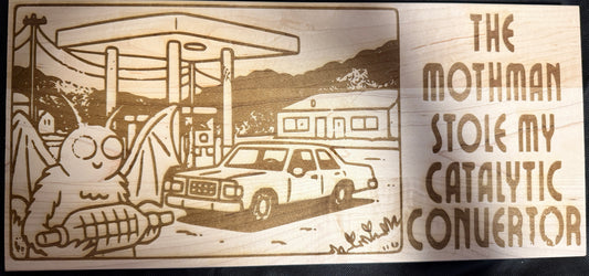 Mothman Stole my Catalytic Converter Meme Plaque